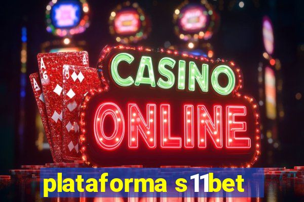 plataforma s11bet